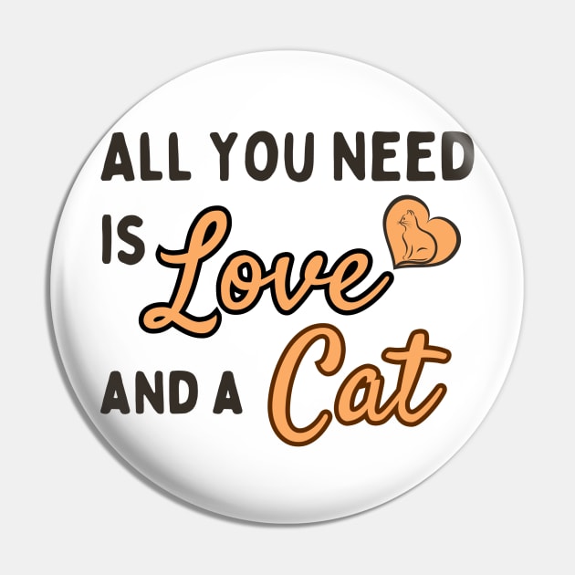 All you need is Love and a Cat - Typographic design Pin by Shop-Arts