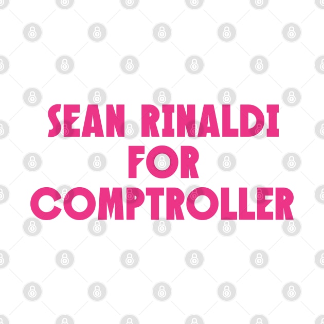 Sean Rinaldi For Comptroller / Gay Ova Here! (Back Print) by darklordpug