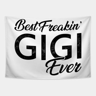 Best Freakin' GIGI Ever Tapestry