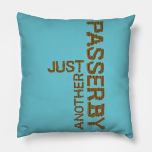 Just Another Passerby Pillow