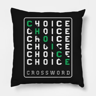 choice crossword T-Shirt,mothers day gift, fathers day gift Pillow