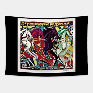 Four Horsemen of the Apocalypse - White Supremacy - Capitalism - Patriarchy - Complacency - Back Tapestry