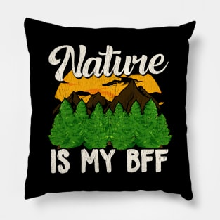 Nature Is My BFF Cute Outdoors Campers & Hikers Pillow