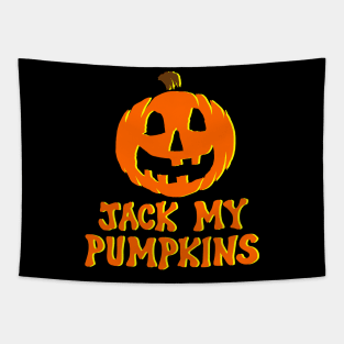 Jack My Pumpkins (alternate) Tapestry