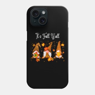 It's fall y'all Gnomes Halloween Autumn Thanksgiving Christmas and Fall Color Lovers Phone Case