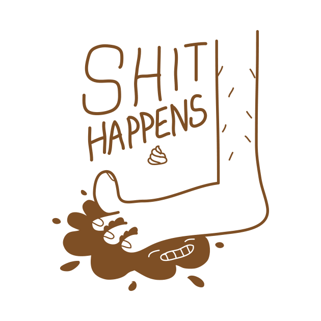 Shit Happens by HaloCalo