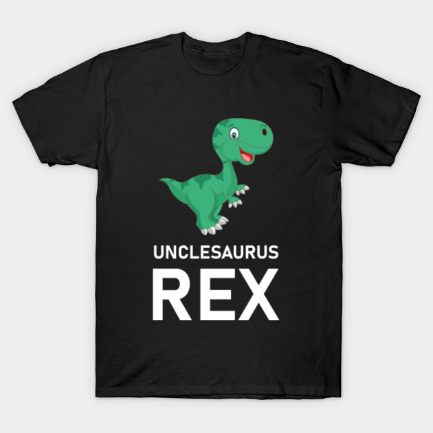 Discover Funny Uncle Unclesaurus T Rex Dinosaur Cool Uncle Saurus - Dinosaur - T-Shirt