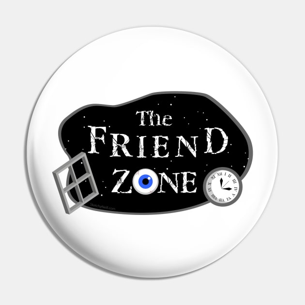 The Friend Zone Pin by dinoneill