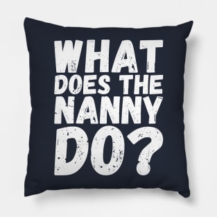what does the nanny do Pillow