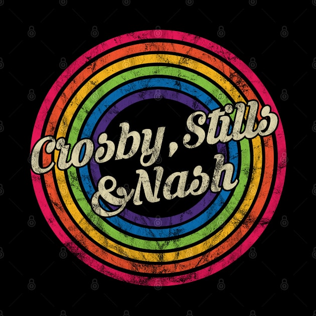 Crosby , Stills & Nash - Retro Rainbow Faded-Style by MaydenArt