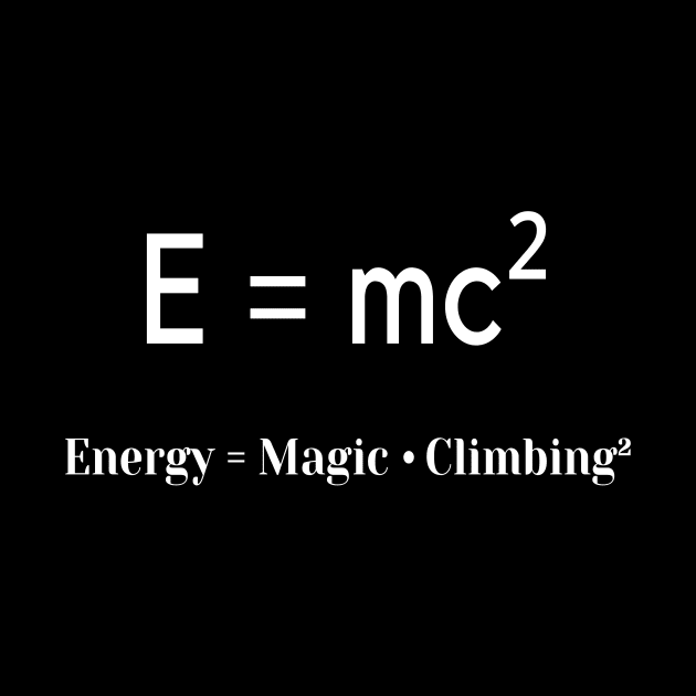 E=mc² physic climbing design by Outdoor and Climbing