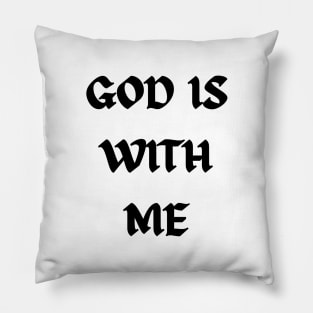 God is with me - Now Pillow