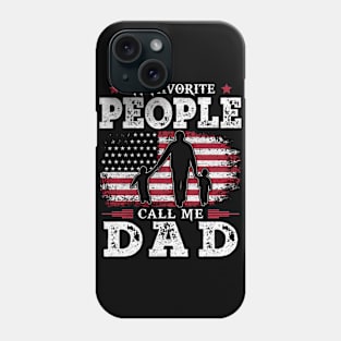 My Favorite People Call Me Dad US Flag Funny Dad Gifts Fathers Day Phone Case