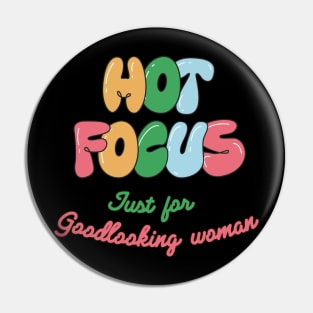 hot focus Pin