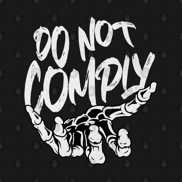 Do not Comply by DesignVerseAlchemy