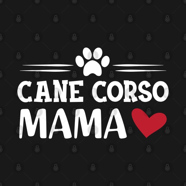 Cane Corso Mama by KC Happy Shop