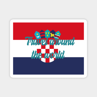 Travel Around the World - Croatia Magnet