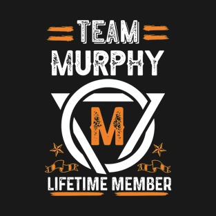 Team murphy Lifetime Member, Family Name, Surname, Middle name T-Shirt