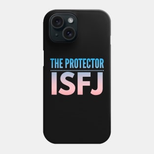 ISFJ The Protector Phone Case