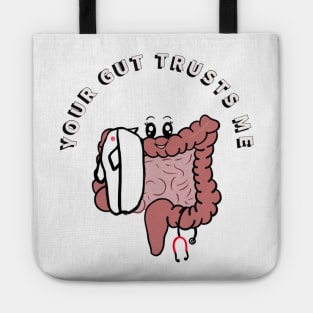 Your gut trusts me gastroenterologist medical pun Tote