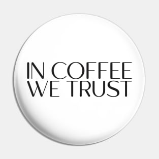 Coffee - Funny Quote shirt Pin