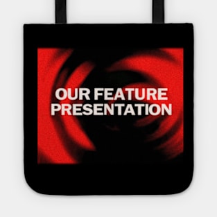 Our Feature Presentation Tote