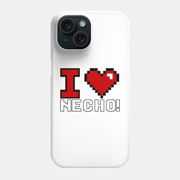 I love necho! Phone Case by Rainbowmart