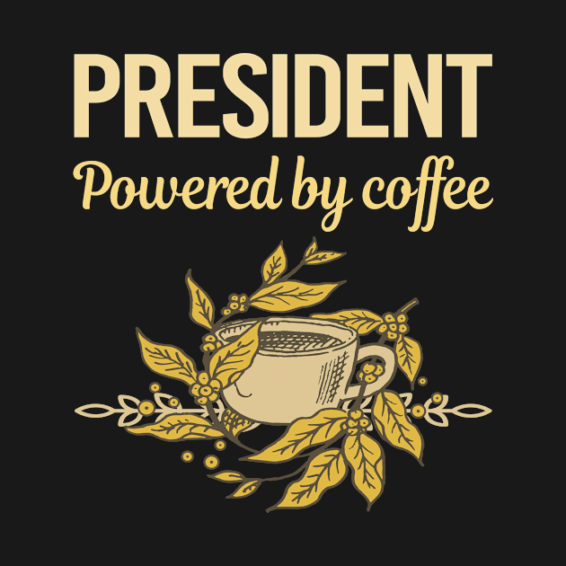 Powered By Coffee President by Hanh Tay