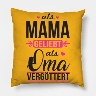 Als Mama Geliebt Als Oma Vergöttert (black) Pillow