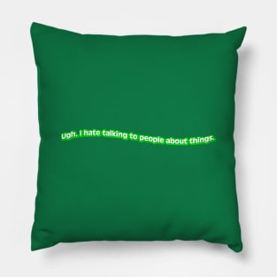 I Hate Talking Pillow