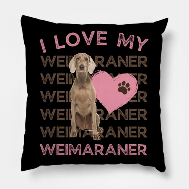 Weimaraner Life is better with my dogs Dogs I love all the dogs Pillow by BoogieCreates