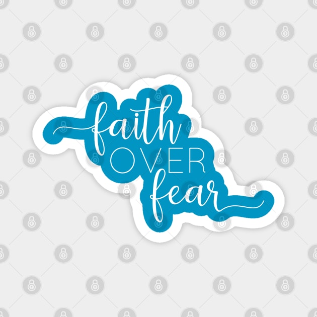 Faith over Fear Magnet by beyerbydesign