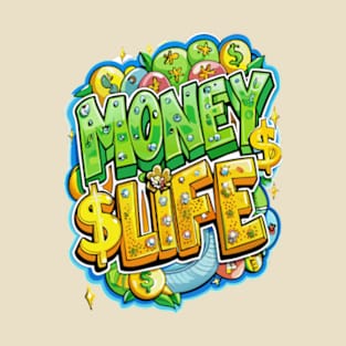 Money is Life T-Shirt