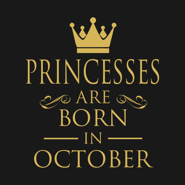 PRINCESS BIRTHDAY PRINCESSES ARE BORN IN OCTOBER by dwayneleandro