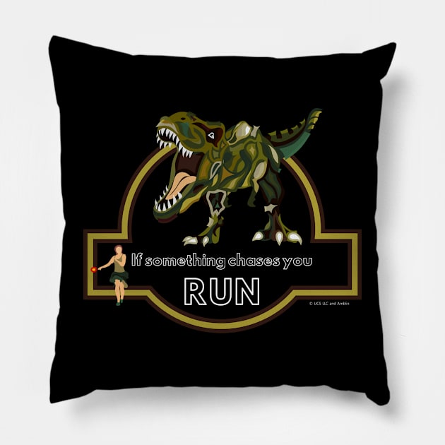 IF SOMETHING CHASES YOU, RUN Pillow by STYLIZED ART