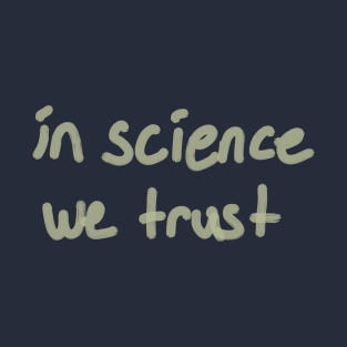 In Science We Trush Brush Style T-Shirt