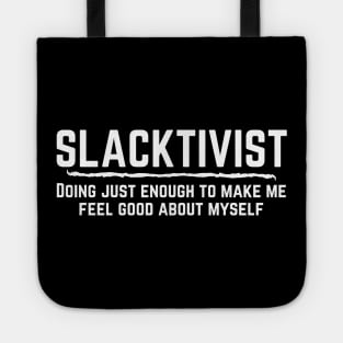 Slacktivist Slacker Activist Funny Tote