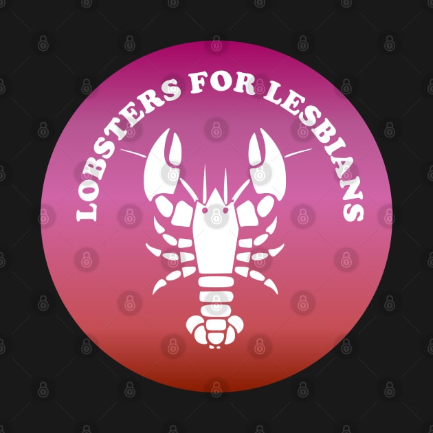 Lobsters For Lesbians by nonbeenarydesigns