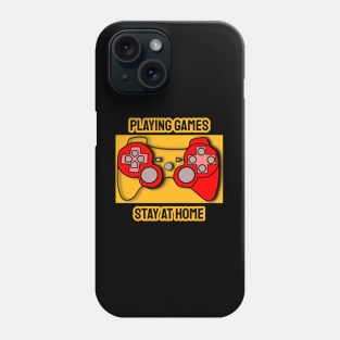 Playing Games And Stay At Home Phone Case