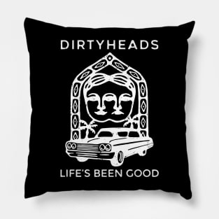 Dirty Heads Life's Been Good Pillow