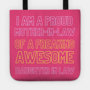 I Am A Proud Mother-In-Law Of A Freaking Awesome Daughter In Law Shirt Tote