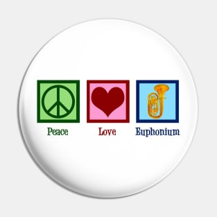 Peace Love Euphonium Pin