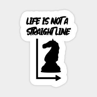 Life Is Not A Straight Line - Chess Edition Magnet