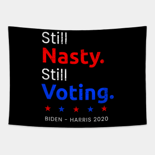 Still Nasty Still Voting, 2020 Election Vote for Bide Harris President Tapestry