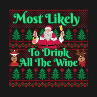 Most Likely To Drink All The Wine T-Shirt