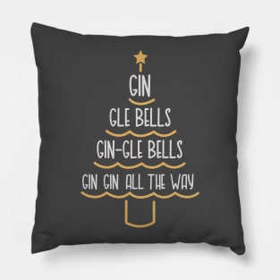 Gin-Gle Bells Gin Gin All The Way - Slogan Christmas Tree For Gin Lovers Pillow