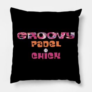 Groovy Padel Chick Pillow