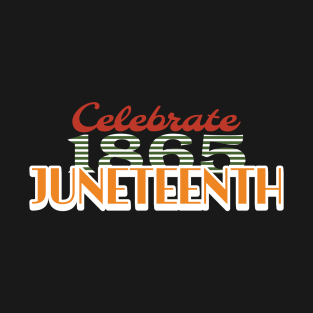 Celebrate Juneteenth T-Shirt