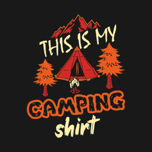 this my camping shirt T-Shirt