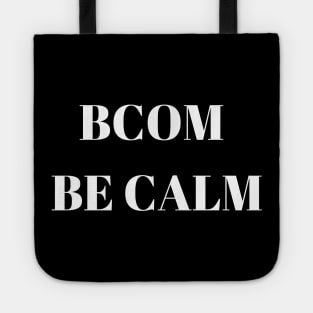 BCOM Be Calm Tote